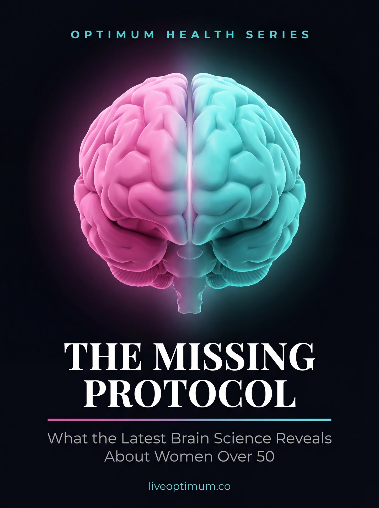The Missing Protocol: What the Latest Brain Science Reveals About Women Over 50