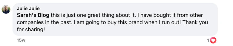 Facebook comment from Julie Julie: Sarah's Blog this is just one great thing about it. I have bought it from other companies in the past. I am going to buy this brand when I run out! Th