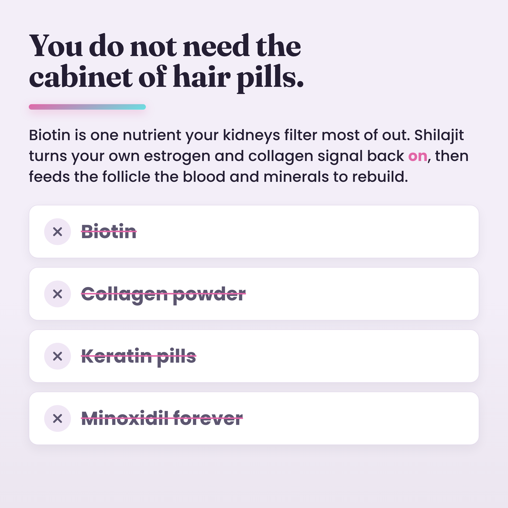 You do not need the cabinet of hair pills