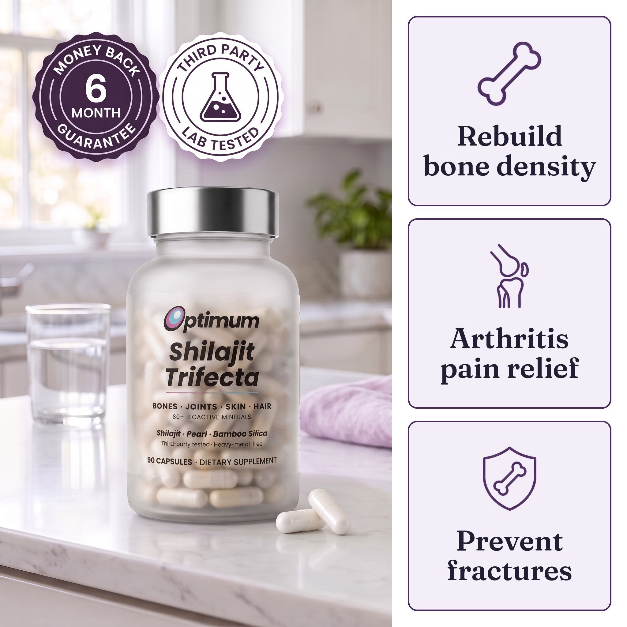 Optimum Shilajit Trifecta bottle on a kitchen counter, rebuild bone density, arthritis pain relief, prevent fractures, 6 month money back guarantee, third party lab tested