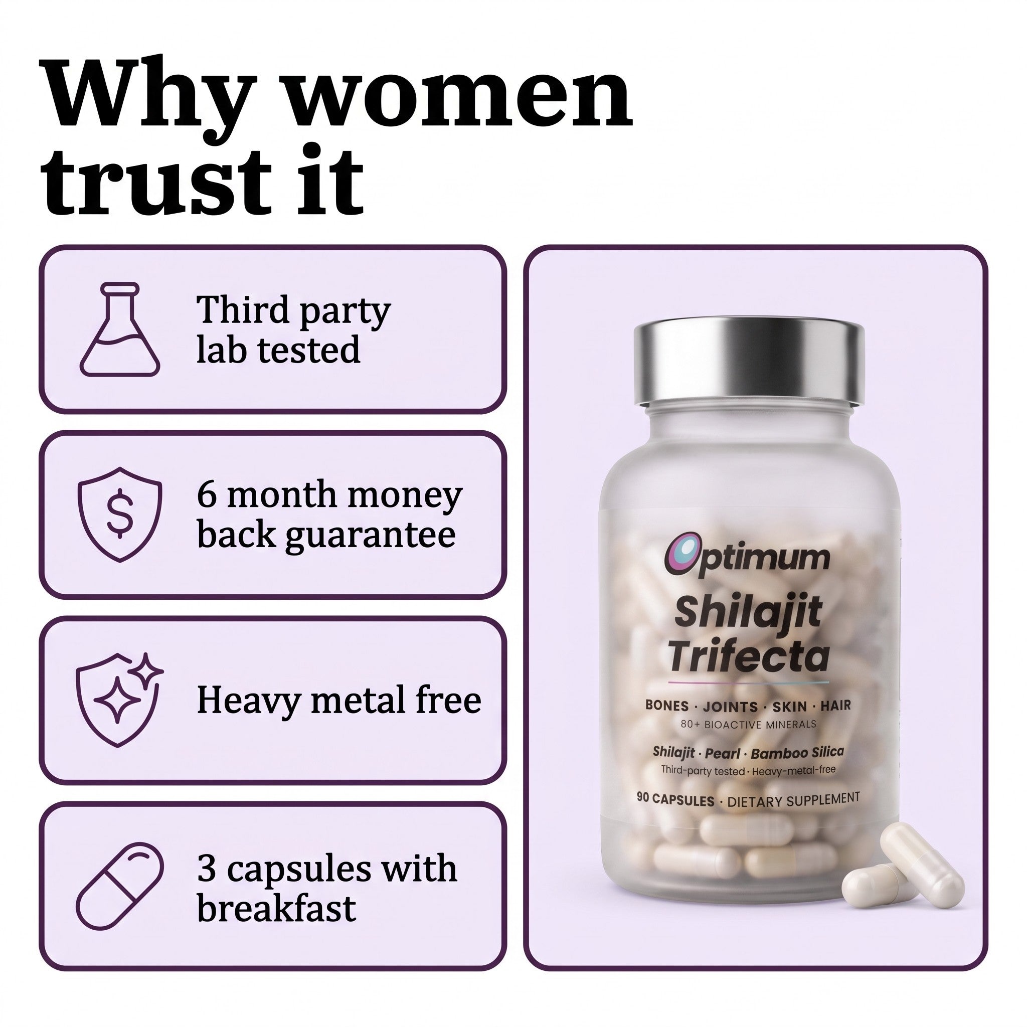 Why women trust it, third party lab tested, 6 month money back guarantee, heavy metal free