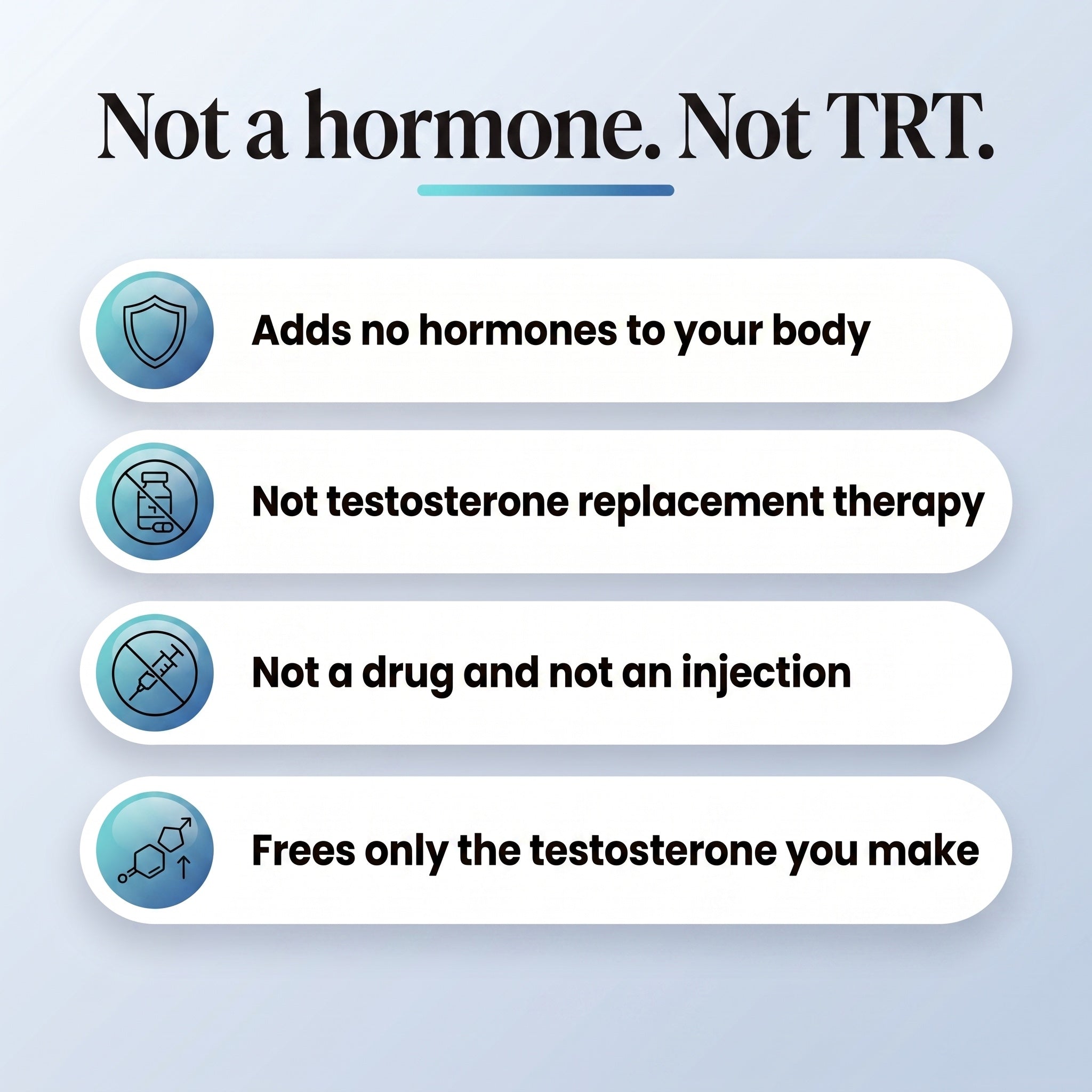 Not a hormone and not TRT, it frees only the testosterone you make